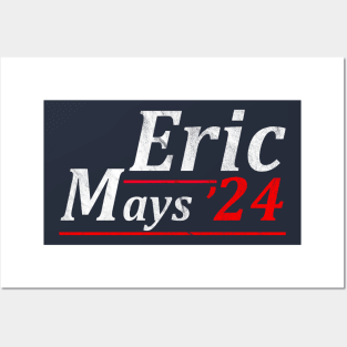 Eric Mays 24 For President Posters and Art